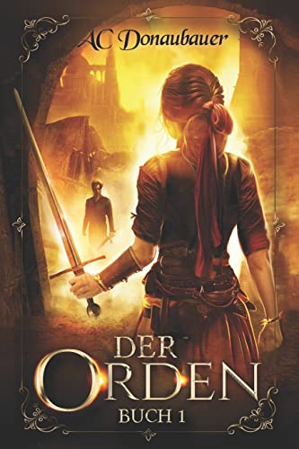 Stock image for Der Orden: Buch 1 (German Edition) for sale by Books Unplugged