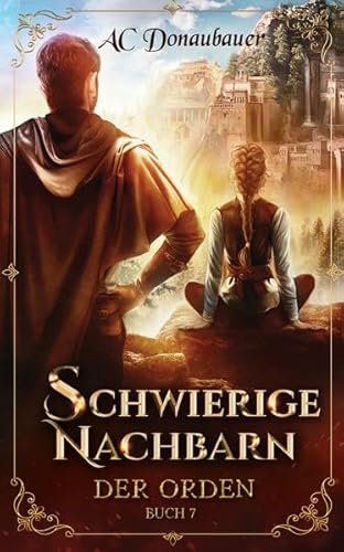 Stock image for Schwierige Nachbarn: Der Orden - Buch 7 (German Edition) for sale by GF Books, Inc.