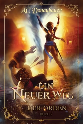 Stock image for Ein Neuer Weg: Der Orden - Buch 9 (German Edition) for sale by GF Books, Inc.