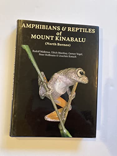Stock image for Amphibians and Reptiles of Mount Kinabalu North Borneo Joachim Kosuch Peter Hoffmann Gernot Vogel Ulrich Manthey Rudolf Malkmus Indonesia zoology indonesian biology geography topography geology geomorphology climate habitats for sale by BUCHSERVICE / ANTIQUARIAT Lars Lutzer