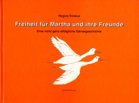 9783905009231: Freiheit fr Martha und ihre Freunde