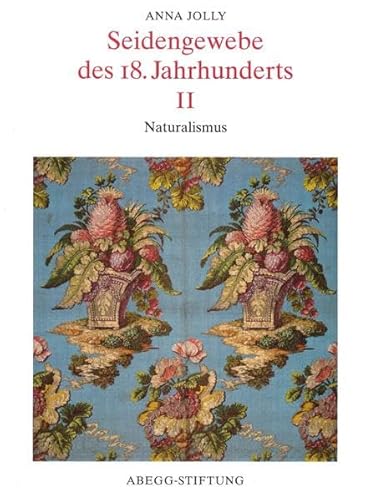 9783905014181: Seidengewebe des 18. Jahrhunderts. II. Naturalismus.