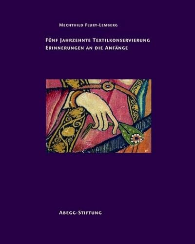 Imagen de archivo de Funf Jahrzehnte Textilkonservierung: Erinnerungen an die Anfange a la venta por Mullen Books, ABAA