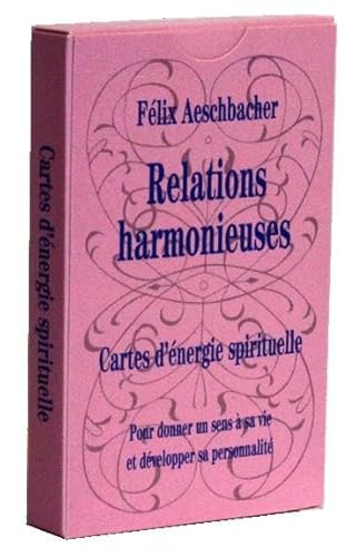 Beispielbild fr Relations harmonieuses. Energie spirituelle zum Verkauf von Le Monde de Kamlia