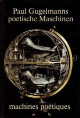 9783905055009: Paul Gugelmanns poetische Maschinen. Machines potiques