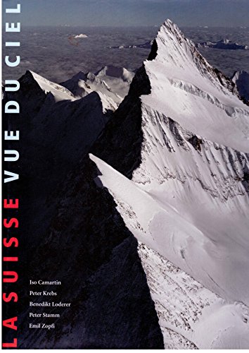 Beispielbild fr La Suisse Vue du Ciel [Hardcover] [Jan 01, 1998] Iso Camrtin and Emil Zopfi zum Verkauf von WorldofBooks