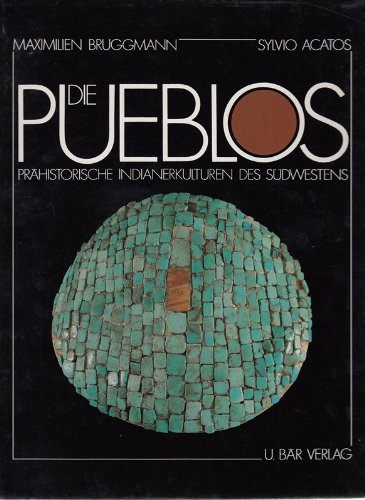 Beispielbild fr Die Pueblos. Prhistorische Indianerkulturen des Sdwestens zum Verkauf von medimops