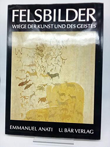 Beispielbild fr Felsbilder. Wiege der Kunst und des Geistes. Vorwort von Yves Coppens. zum Verkauf von Libresso - das Antiquariat in der Uni