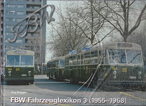 9783905170351: FBW-Fahrzeuglexikon; Band 3 (1955 - 1968)