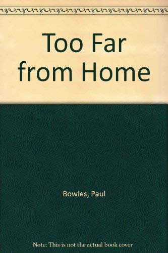 Stock image for Too Far From Home for sale by Tony Power, Books