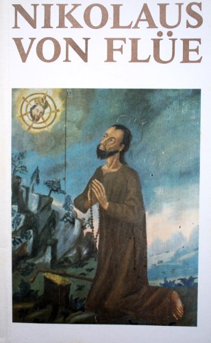 Beispielbild für Nikolaus von Flüe. Lebensbild, Heiligsprechung. zum Verkauf von Versandantiquariat Felix Mücke