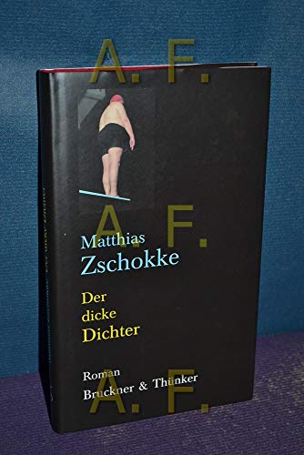 Der dicke Dichter: Roman (German Edition) (9783905208207) by Zschokke, Matthias
