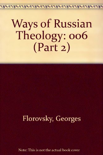 Stock image for Ways of Russian Theology (Part 2) for sale by ThriftBooks-Phoenix