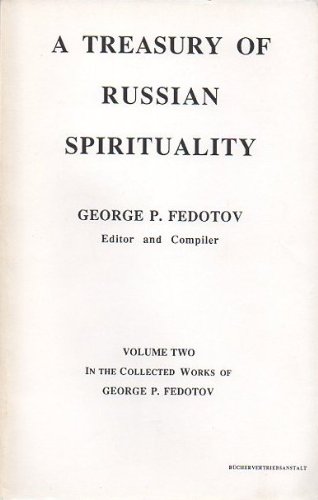 A Treasury of Russian Spirituality: Volume Two In the Collected Works of George P. Fedotov