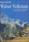 9783905241174: Walser Volkstum: In der Schweiz, in Vorarlberg, Liechtenstein und Piemont