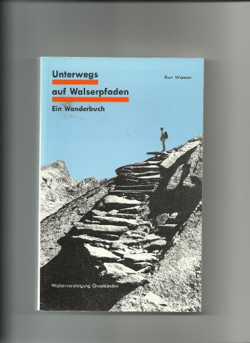 Stock image for Unterwegs auf Walserpfaden : Ein Wanderbuch. for sale by Buchparadies Rahel-Medea Ruoss