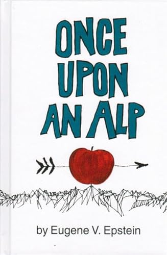 Beispielbild fr Once upon an Alp zum Verkauf von Better World Books