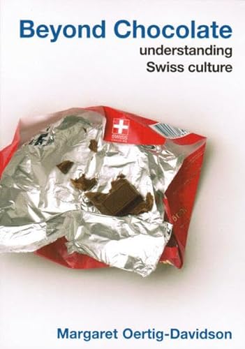 Stock image for Beyond Chocolate: Understanding Swiss Culture for sale by ThriftBooks-Phoenix