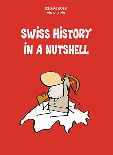 Beispielbild fr Swiss History in a Nutshell zum Verkauf von AwesomeBooks