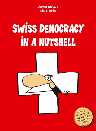 Beispielbild fr Swiss Democracy in a Nutshell zum Verkauf von Zoom Books Company