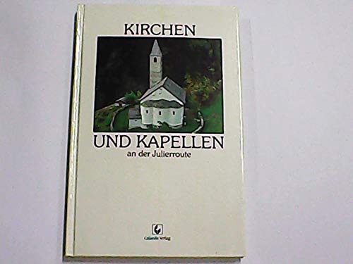 Stock image for Kirchen und Kapellen an der Julierroute. for sale by Lewitz Antiquariat