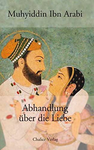 Abhandlung Ber Die Liebe (German Edition) - Muhyiddin, Ibn Arabi