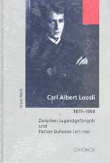 Beispielbild fr Marti, E: Carl Albert Loosli 1877-1959 zum Verkauf von AHA-BUCH GmbH