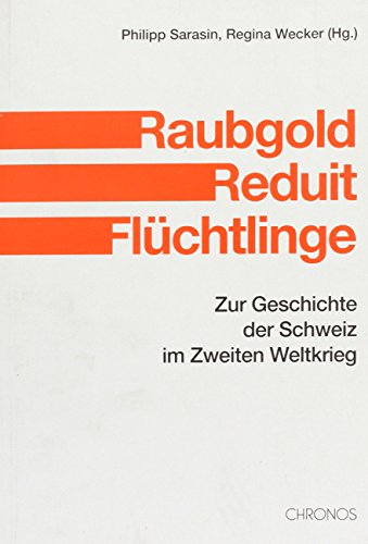 Beispielbild fr Raubgold, Reduit, Flchtlinge zum Verkauf von AHA-BUCH GmbH