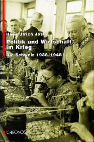 9783905312829: Jost, H: Politik und Wirtschaft im Krieg