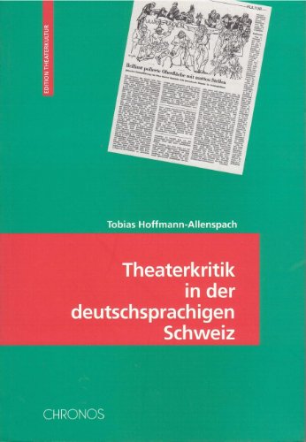 Beispielbild fr Theaterkritik in der deutschsprachigen Schweiz seit 1945 (Materialien des ITW Bern) (German Edition) zum Verkauf von BuchZeichen-Versandhandel