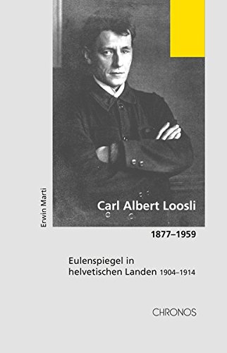 9783905313215: Marti, E: Carl Albert Loosli 1877-1959