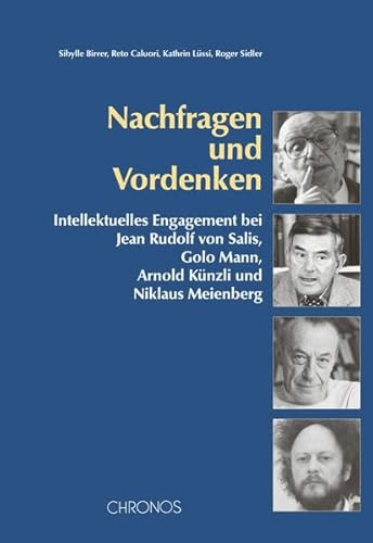 Stock image for Nachfragen und Vordenken: Intellektuelles Engagement bei Jean Rudolf von Salis, Golo Mann, Arnold Knzli und Niklaus Meienberg for sale by BuchZeichen-Versandhandel