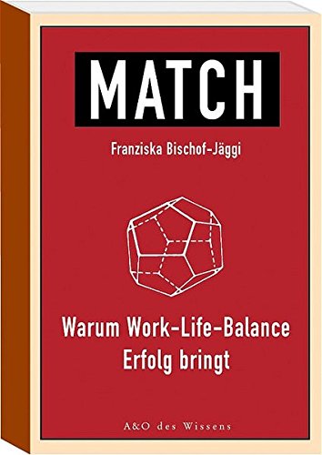 Beispielbild fr Match! Warum Work-Life-Balance Erfolg bringt. zum Verkauf von Steamhead Records & Books