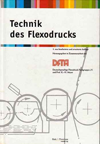 Technik des Flexodrucks - Deutschsprachige Flexodruck-Fachgruppe e.V.