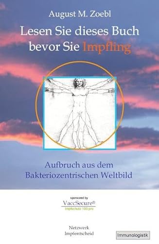 Beispielbild fr Lesen Sie dieses Buch bevor Sie Impfling: Aufbruch aus dem Bakteriozentrischen Weltbild zum Verkauf von medimops