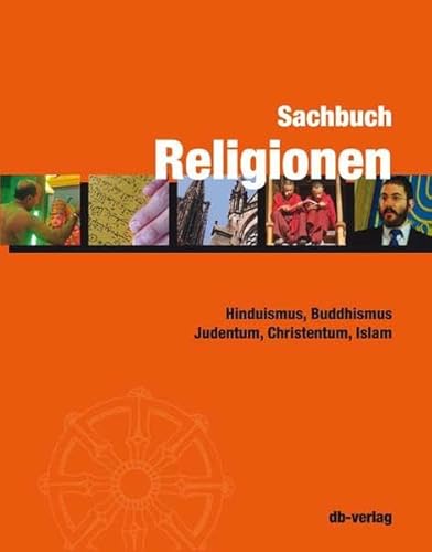 Sachbuch Religionen: Hinduismus, Buddhismus, Judentum, Christentum, Islam - Unknown Author