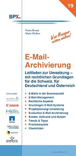 Beispielbild fr E-Mail Archivierung: Leitfaden zur Umsetzung und rechtliche Grundlagen fr die Schweiz, Deutschland und sterreich zum Verkauf von medimops