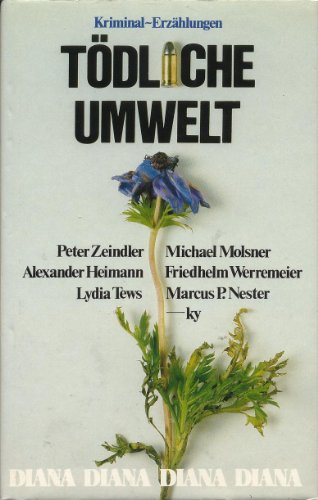 Beispielbild fr Tdliche Umwelt. Kriminal-Erzhlungen zum Verkauf von Bernhard Kiewel Rare Books