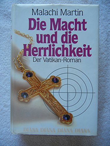 Imagen de archivo de Die Macht und die Herrlichkeit. Der Vatikan-Roman a la venta por medimops