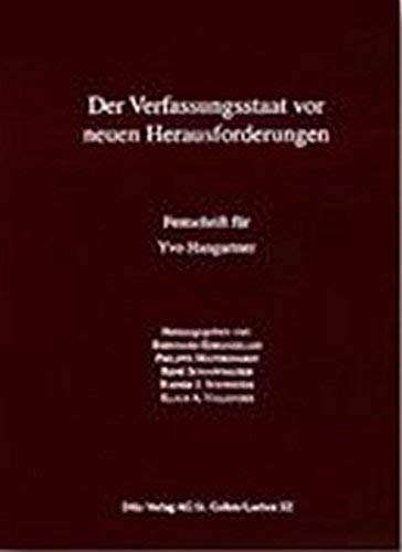 9783905455427: Der Verfassungstaat vor neuen Herausforderungen. Festschrift fr Yvo Hangartner.