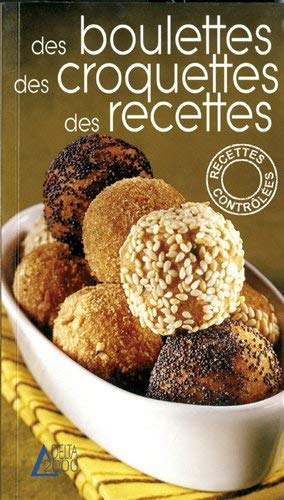 Stock image for Des boulettes, des croquettes, des recettes for sale by Ammareal