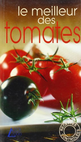 Imagen de archivo de Le meilleur des tomates a la venta por Ammareal