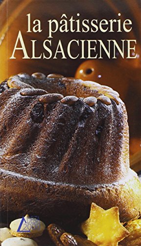 Stock image for La pâtisserie Alsacienne (Delta 2000) (French Edition) for sale by ThriftBooks-Atlanta