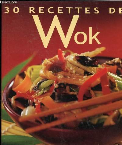 Imagen de archivo de 30 Recettes de Wok a la venta por Ammareal