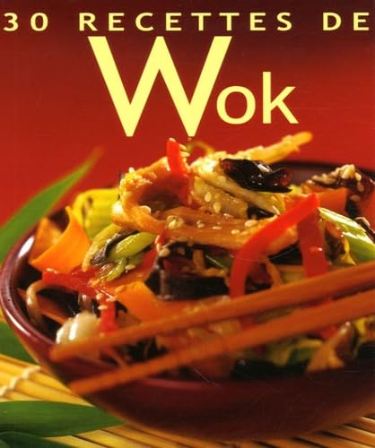 Stock image for 30 Recettes de Wok for sale by Ammareal