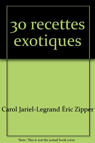 Stock image for 30 recettes exotiques for sale by Ammareal