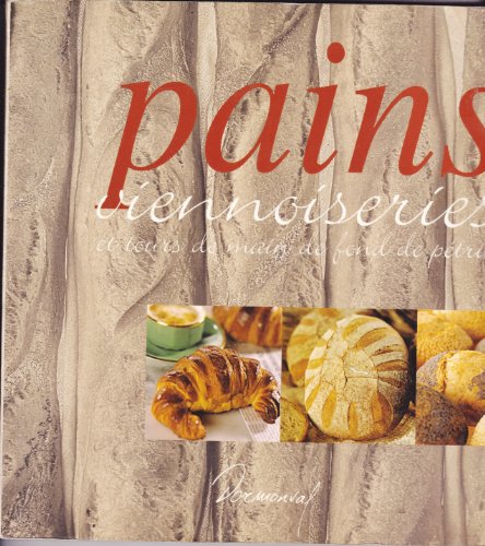 Beispielbild fr Pains, viennoiseries et tours de main de fond de ptrin zum Verkauf von medimops