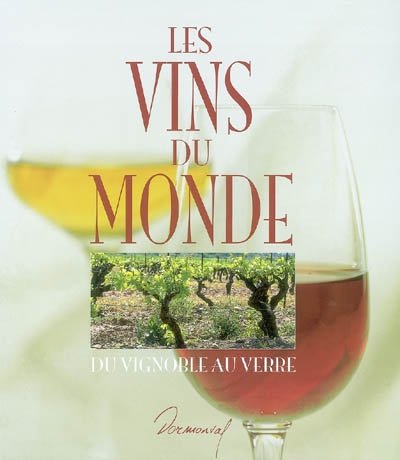 Beispielbild fr Les vins du monde zum Verkauf von Ammareal