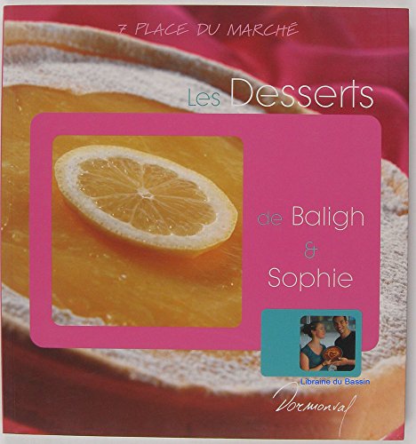 Beispielbild fr Les desserts de Baligh & Sophie zum Verkauf von Ammareal