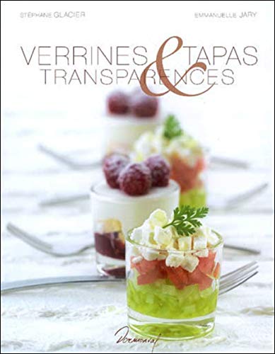 Beispielbild fr Verrines, Tapas Et Transparence zum Verkauf von RECYCLIVRE